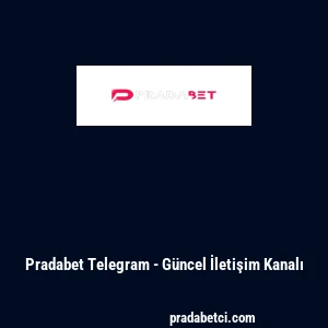 Pradabet Telegram - G&uuml;ncel İletişim Kanalı